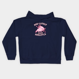 Cute Axolotl Axo-lutely Adore Axolotls Funny Pun Kids Hoodie